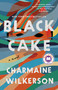 Black Cake: A Read with Jenna Pick (A Novel) - 9780593358351 by Charmaine Wilkerson, 9780593358351