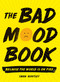 The Bad Mood Book by Swan Huntley, 9780593543283