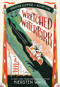 Wretched Waterpark - 9780593379073 by Kiersten White, 9780593379073