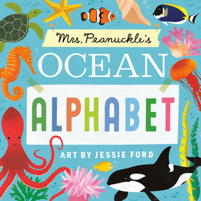 Mrs. Peanuckle's Ocean Alphabet by Mrs. Peanuckle, Jessie Ford, 9780593486610