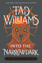 Into the Narrowdark - 9780756410650 by Tad Williams, 9780756410650