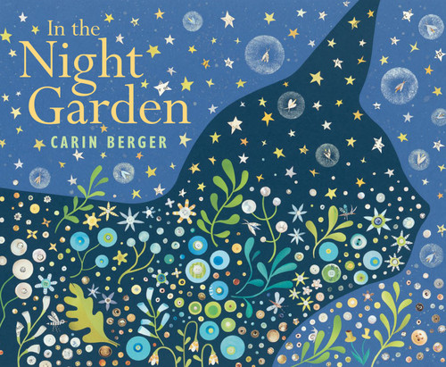 In the Night Garden by Carin Berger, 9780823449866