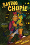 Saving Chupie (A Graphic Novel) - 9780062950284 by Amparo Ortiz, Ronnie Vazquez, 9780062950284