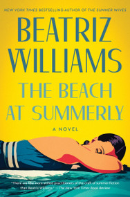 The Beach at Summerly (A Novel) by Beatriz Williams, 9780063020849