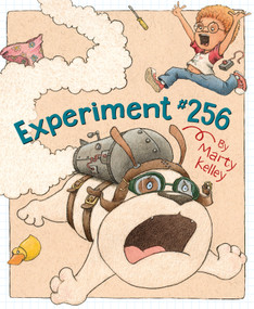 Experiment #256 by Marty Kelley, Marty Kelley, 9781534110137