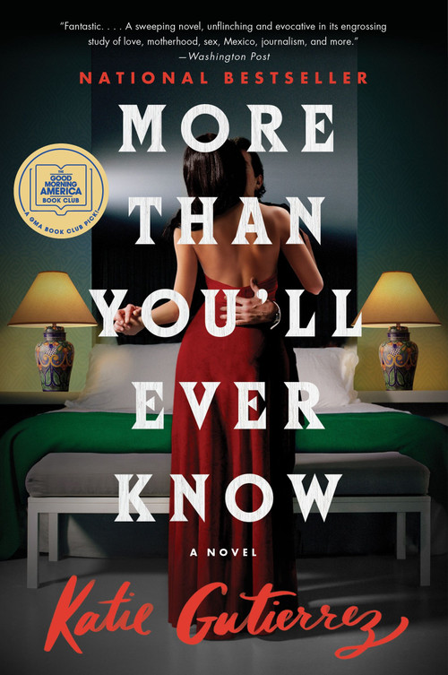 More Than You'll Ever Know (A Good Morning America Book Club Pick) - 9780063118461 by Katie Gutierrez, 9780063118461