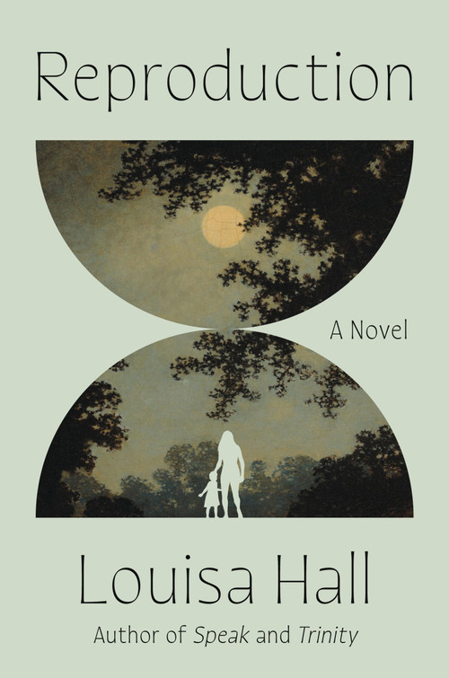 Reproduction (A Novel) - 9780063283626 by Louisa Hall, 9780063283626