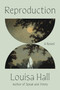 Reproduction (A Novel) - 9780063283626 by Louisa Hall, 9780063283626