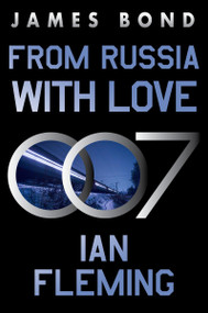 From Russia with Love (A James Bond Novel) by Ian Fleming, 9780063298675