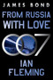 From Russia with Love (A James Bond Novel) by Ian Fleming, 9780063298675