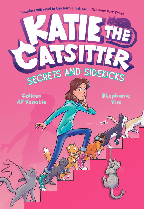 Katie the Catsitter 3: Secrets and Sidekicks ((A Graphic Novel)) - 9780593379721 by Colleen AF Venable, Stephanie Yue, 9780593379721