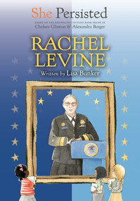She Persisted: Rachel Levine - 9780593529034 by Lisa Bunker, Chelsea Clinton, Alexandra Boiger, Gillian Flint, 9780593529034