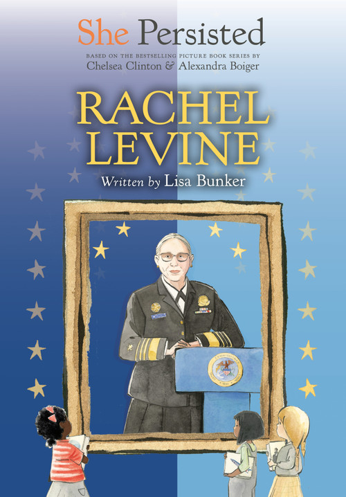 She Persisted: Rachel Levine - 9780593529034 by Lisa Bunker, Chelsea Clinton, Alexandra Boiger, Gillian Flint, 9780593529034