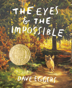 The Eyes and the Impossible ((Newbery Medal Winner)) - 9781524764203 by Dave Eggers, Shawn Harris, 9781524764203