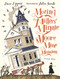 Moving the Millers' Minnie Moore Mine Mansion: A True Story by Dave Eggers, Júlia Sardà, 9781536215885