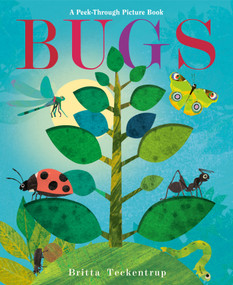 Bugs: A Peek-Through Picture Book by Britta Teckentrup, 9780593564585