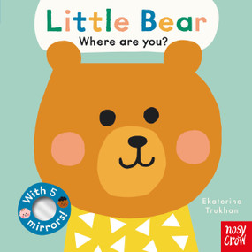 Baby Faces: Little Bear, Where Are You? by Ekaterina Trukhan, Nosy Crow Ltd, 9798887770079