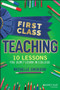 First Class Teaching (10 Lessons You Don't Learn in College) by Michelle Emerson, 9781119984900
