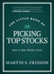 The Little Book of Picking Top Stocks (How to Spot Hidden Gems) by Martin S. Fridson, 9781394176618