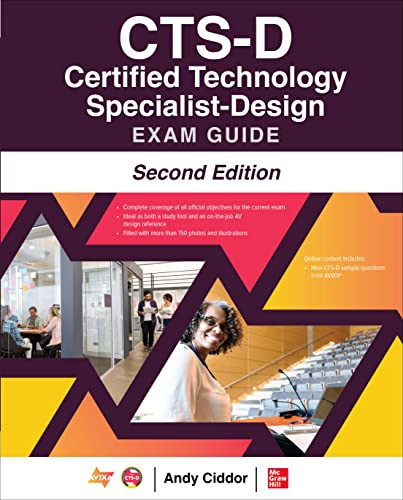 CTS-D Certified Technology Specialist-Design Exam Guide, Second Edition by Andy Ciddor, AVIXA Inc., NA, 9781260136128