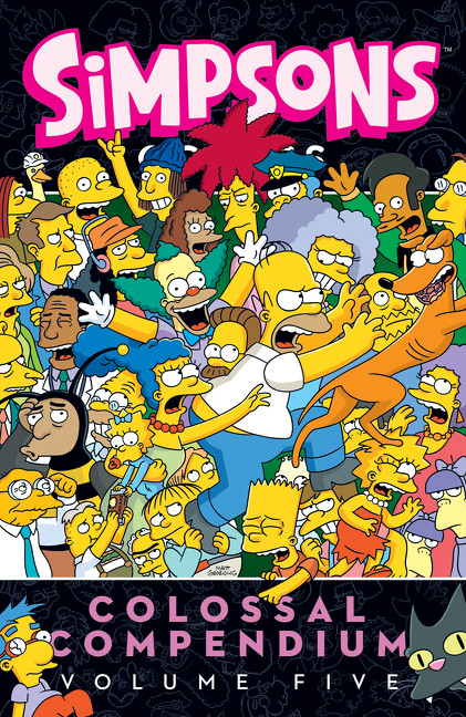 Simpsons Comics Colossal Compendium: Volume 5 by Matt Groening, 9780062567543