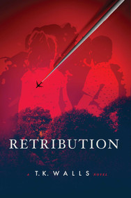 Retribution - 9781950906109 by T.K. Walls, 9781950906109