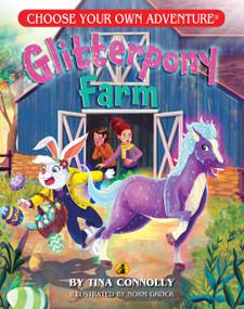 Glitterpony Farm (Choose Your Own Adventure - Dragonlark) by Tina Connolly, Norm Grock, Norm Grock, 9781954232105