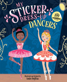 My Sticker Dress-Up: Dancers by Louise Anglicas, 9781728276373