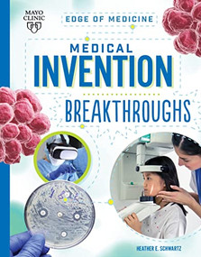 Medical Invention Breakthroughs by Heather E Schwartz, 9781945564901