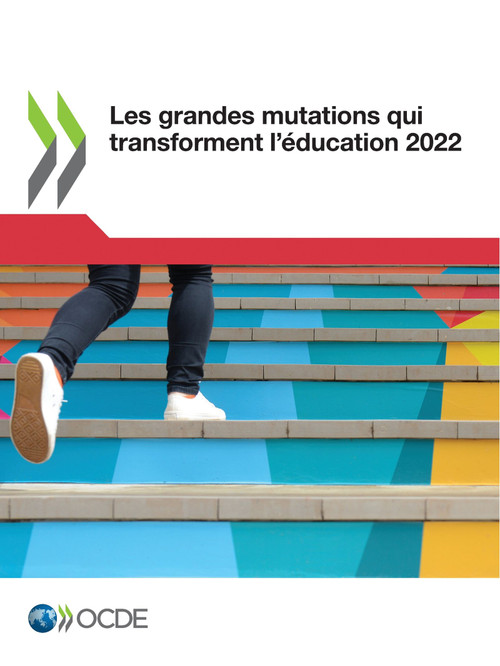Les grandes mutations qui transforment l'éducation 2022 by , 9789264880993