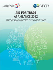 Aid for Trade at a Glance 2022 Empowering Connected, Sustainable Trade by , 9789264163263