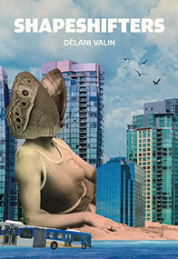Shapeshifters - 9780889714281 by Délani Valin, 9780889714281