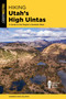 Hiking Utah's High Uintas - 9781493075690 by Andrew Dash Gillman, 9781493075690