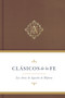 Clásicos de la fe: Agustín de Hipona (Las Obras de Agustin de Hipona) (Spanish Edition) by de Hipona San Agustín, B&H Español Editorial Staff, 9781087703244