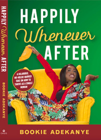 Happily Whenever After by Bookie Adekanye, 9781594527340