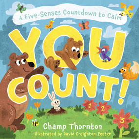 You Count (A Five-Senses Countdown to Calm) by Champ Thornton, David Creighton-Pester, 9781087764979