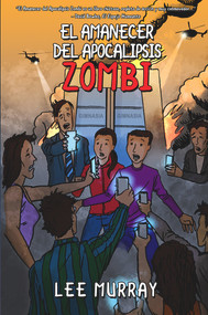 El Amanecer del Apocalipsis Zombi by Lee Murray, 9781922856043