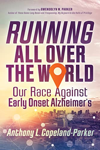 Running All over the World by Anthony L. Copeland-Parker, 9781636980300