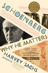Schoenberg (Why He Matters) by Harvey Sachs, 9781631497575