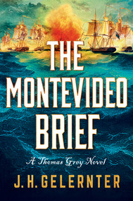 The Montevideo Brief (A Thomas Grey Novel) by J. H. Gelernter, 9781324020363