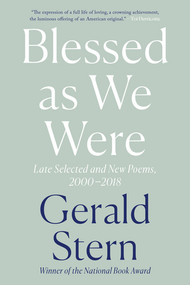 Blessed as We Were (Late Selected and New Poems, 2000-2018) - 9781324064510 by Gerald Stern, 9781324064510