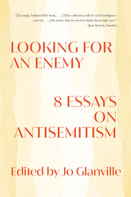 Looking for an Enemy (8 Essays on Antisemitism) - 9781324064541 by Jo Glanville, 9781324064541