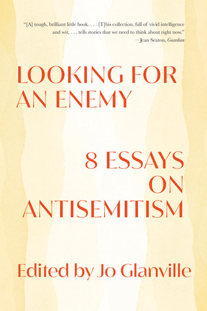 Looking for an Enemy (8 Essays on Antisemitism) - 9781324064541 by Jo Glanville, 9781324064541