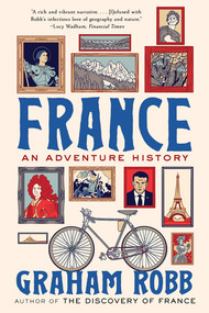 France (An Adventure History) - 9781324064695 by Graham Robb, 9781324064695