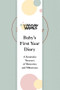 Wonder Weeks Baby's First Year Diary (A Keepsake Treasury of Memories and Milestones) by The Wonder Weeks, 9781682687208