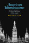 American Illuminations (Urban Lighting, 1800-1920) - 9780262546645 by David E. Nye, 9780262546645