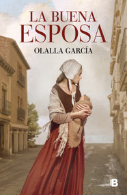 La buena esposa / The Good Wife (Spanish Edition) by Olalla García, 9788466672726