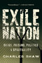 Exile Nation (Drugs, Prisons, Politics, and Spirituality) by Charles Shaw, 9781593764418