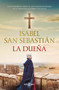 La dueña / The Landlady (Spanish Edition) by Isabel San Sebastián, 9788401026348