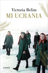 Mi Ucrania / The Rooster House: My Ukrainian Family Story, A Memoir (Spanish Edition) by Victoria Belim, 9788426424136
